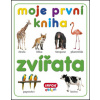 Moje první kniha - Zvířata (kolektív)