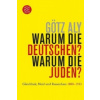 Warum die Deutschen? Warum die Juden?