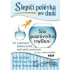 Slepičí polévka pro duši: Síla pozitivního myšlení - Jack Canfield, Mark Victor Hansen
