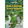 Lonely Planet Bali, Lombok & Nusa Tenggara - Ryan Ver Berkmoes, Narina Exelby, Anna Kaminski, Sarah Lempa