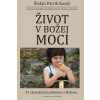 Život v Božej moci - Kováč Štefan Patrik