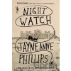 Night Watch - Jayne Anne Phillips