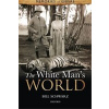 White Man´s World - B. Schwarz