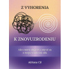 Z vyhorenia k znovuzrodeniu (kniha, Adriana Cil) (Ako znovu objaviť a starať sa o svoju vnútornú silu )