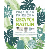 Praktická príručka izbových rastlín