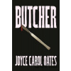Butcher - Carol Joyce Oatesová