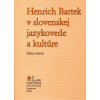 Henrich Bartek v slovenskej jazykovede a kultúre