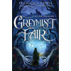 Greymist Fair - Francesca Zappia