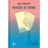 Najdi si mne - Cimický Jan