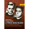 A přece budu blízko