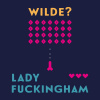 Audiokniha: Wilde Oscar • Lady Fuckingham / Čte Sodomová Vilma (MP3-CD)
