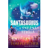 Santasaurus a Snežná striga (Santasaurus 2 ) - Tom Fletcher