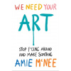 We Need Your Art