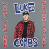 Combs Luke - What You See is What You Get [CD]