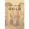 Becoming Gold