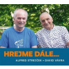 Hrejme dále… - Strejček Alfred, Vávra David