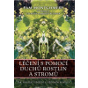 Léčení s pomocí duchů rostlin a stromů - Pam Montgomery