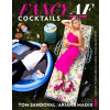 Fancy AF Cocktails: Drink Recipes from a Couple of Professional Drinkers (Madix Ariana)