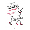 Bossing na jehlách (O kobrách, kudlankách a jiné havěti v práci) (Jiří Devát, Julie Růžičková)