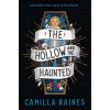 The Hollow and the Haunted - Camilla Raines, Titan Books Ltd