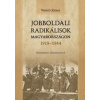 Jobboldali radikálisok Magyarországon 1919-1944