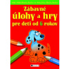 Zábavné úlohy a hry pre deti od 6 rokov - Ivana Maráková
