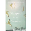 Shaped by the Waves - Christina Suzan Nelson