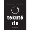 Tekuté zlo život bez alternativ - Bauman Zygmunt Donskis Leonidas