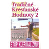 Tradičné kresťanské hodnoty 2 (Michal Holováč)