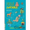 Hravá zvířátka - zajímavosti, hrátky a úkoly - Radka Kneblová