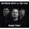 Reverend Rusty & The Case - Rough Times / Digipack [CD]