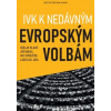 IVK k nedávným evropským volbám - Klaus Václav, Jiří Weigl, Ivo Strejček, Ladislav Jakl