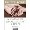 A madarak elhallgattak, A férfi