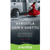 E-kniha Vyrostla jsem v ghettu - Eliška Tanzer