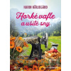 Horké vafle a ušité sny (Karin Härjegard)