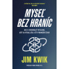 Myseľ bez hraníc (Jim Kwik)(Pevná)