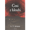 Cosi z hloubi - S. T. Joshi