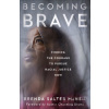 Becoming Brave – Finding the Courage to Pursue Racial Justice Now - Austin Brown, Brenda Salter Mcneil