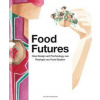 Food Futures - Chloe Rutzerveld, Bis Publishers