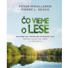 Čo vieme o lese - Peter Wohlleben