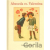 Abeceda sv.Valentina - Krásná paní