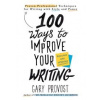 100 Ways To Improve Your Writing - Gary Provost, Pamela Dorman Books