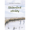 Skleněné ztráty - Doskočilová Veronika