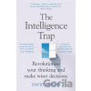 The Intelligence Trap - David Robson