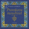 Vyšehrad Prorokova moudrost (Chalíl Džibrán)