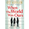 When The World Was Ours
