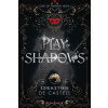 Play of Shadows