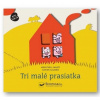 Tri malé prasiatka Priestorová rozprávka