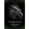Zaříkávač draků - Boris Koch