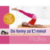 Do formy za 10 minut: Pilates - Christa G. Traczinskiu, Robert S. Polster